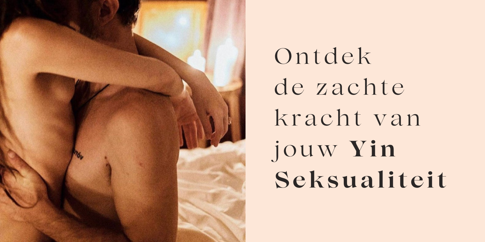 Yin Seksualiteit - de sleutel naar je mooiste seksleven